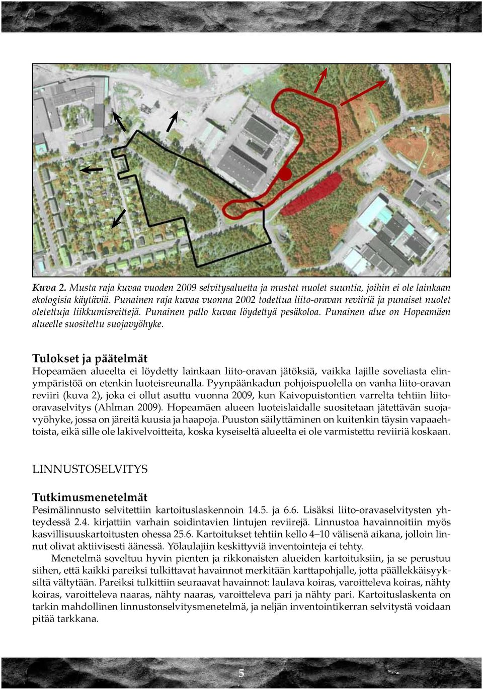 Punainen alue on Hopeamäen alueelle suositeltu suojavyöhyke.