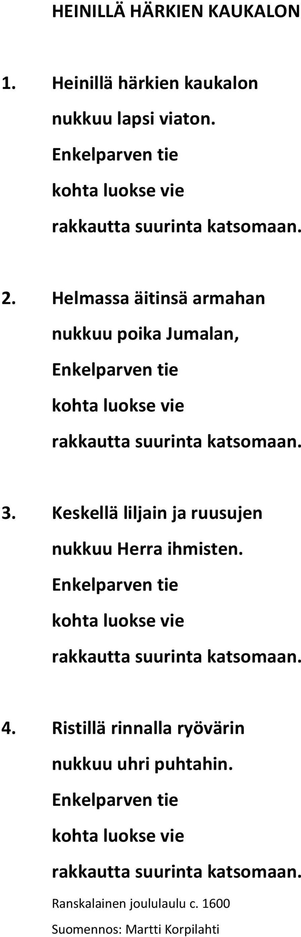 Helmassa äitinsä armahan nukkuu poika Jumalan, 3.