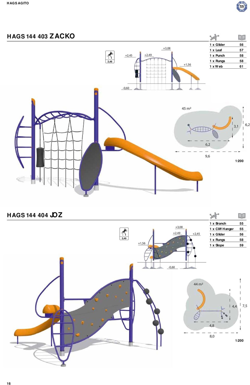 61-0,60 45 m² 3,1 6,2 6,2 9,6 1:200 HAGS 144 404 JOZ 2,49 +1,56 +3,08 +2.