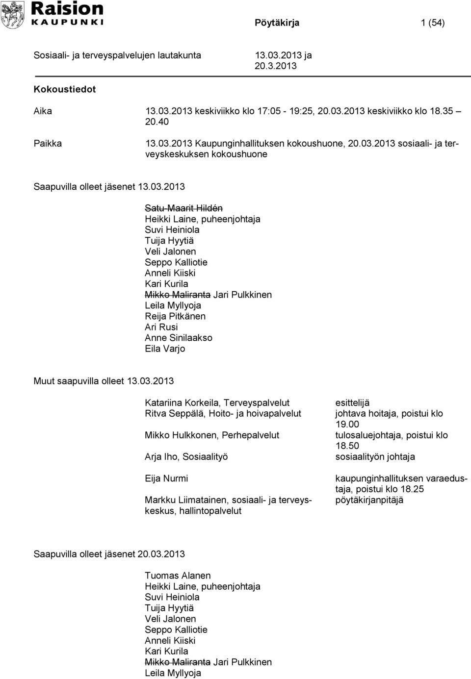 2013 Kaupunginhallituksen kokoushuone, 20.03.