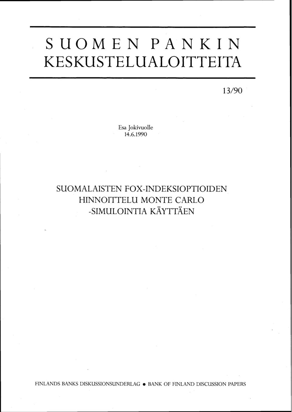 1990 SUOMALAISTEN FOX-INDEKSIOPTIOIDEN HINNOITTELU