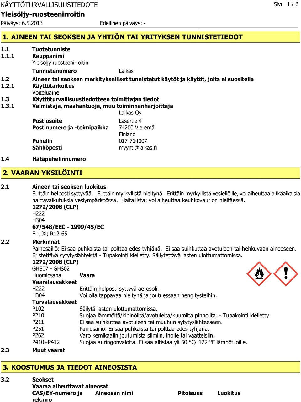 Käyttöturvallisuustiedotteen toimittajan tiedot 1.3.