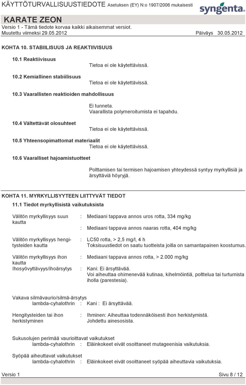 KOHTA 11. MYRKYLLISYYTEEN LIITTYVÄT TIEDOT 11.