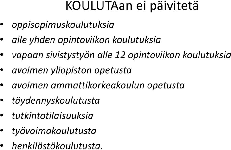 avoimen yliopiston opetusta avoimen ammattikorkeakoulun opetusta