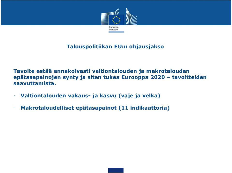 Eurooppa 2020 tavoitteiden saavuttamista.