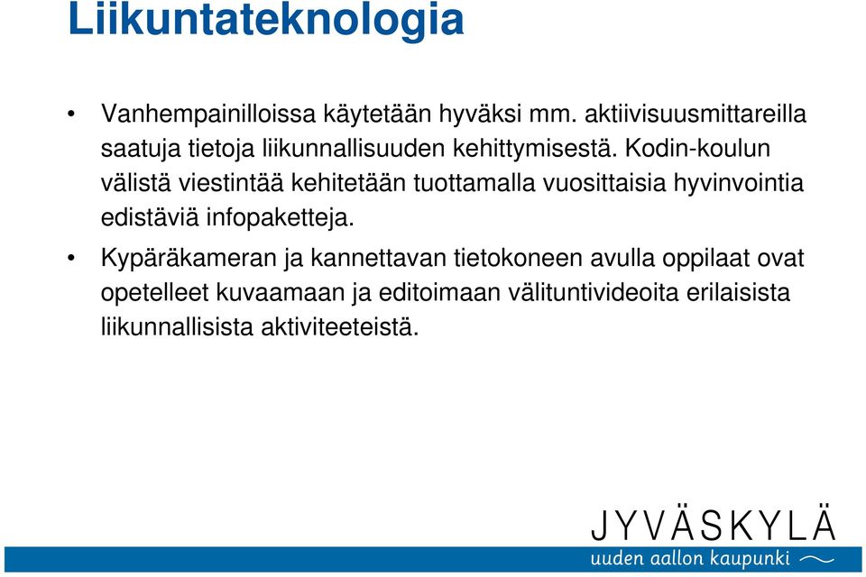 Kodin-koulun välistä viestintää kehitetään tuottamalla vuosittaisia hyvinvointia edistäviä