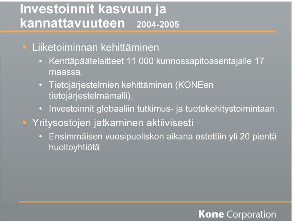 Tietojärjestelmien kehittäminen (KONEen tietojärjestelmämalli).