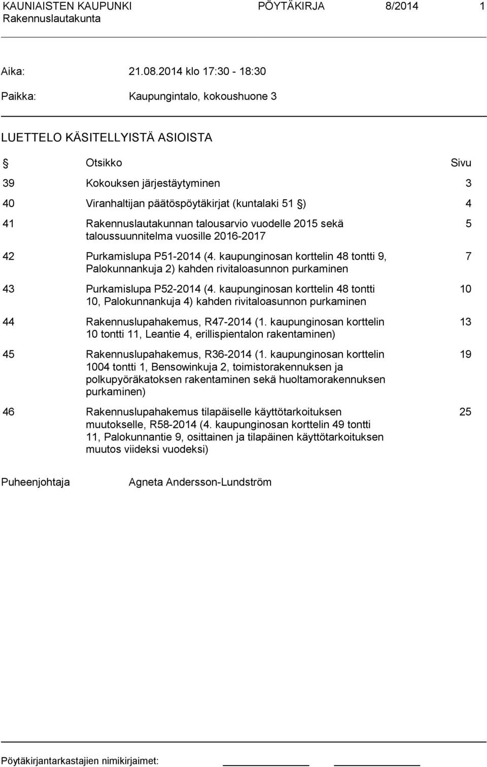 Rakennuslautakunnan talousarvio vuodelle 2015 sekä taloussuunnitelma vuosille 2016-2017 42 Purkamislupa P51-2014 (4.