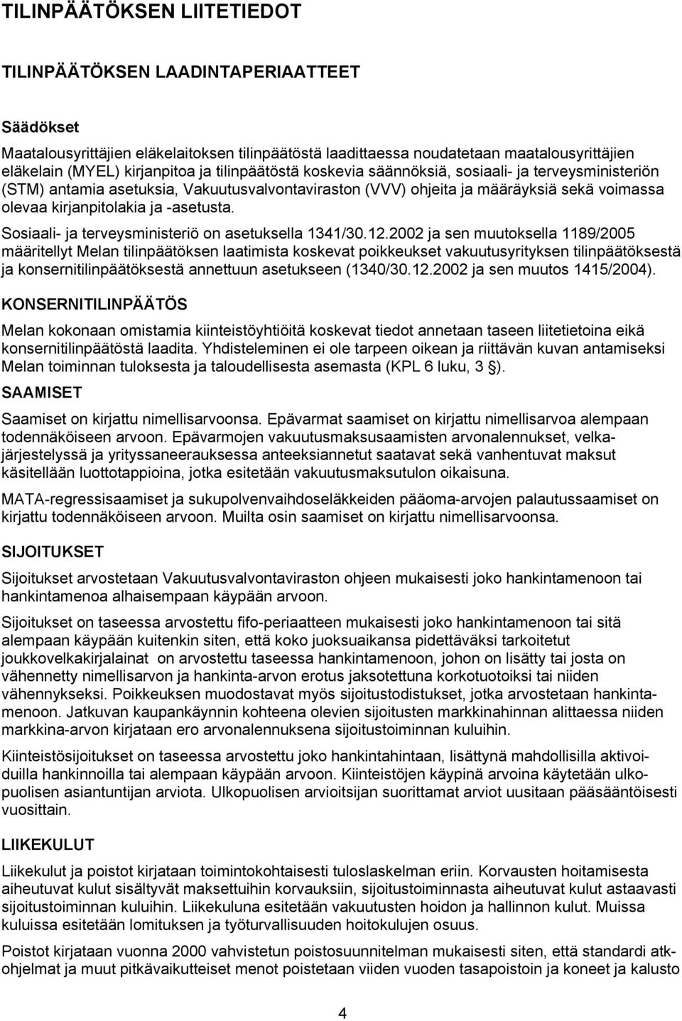 Sosiaali- ja terveysministeriö on asetuksella 1341/30.12.