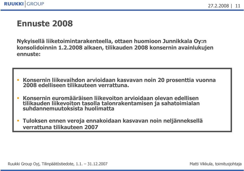 tilikauteen verrattuna.