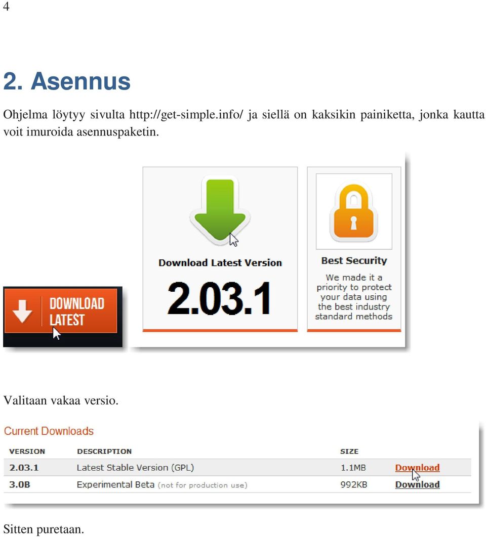 info/ ja siellä on kaksikin painiketta,