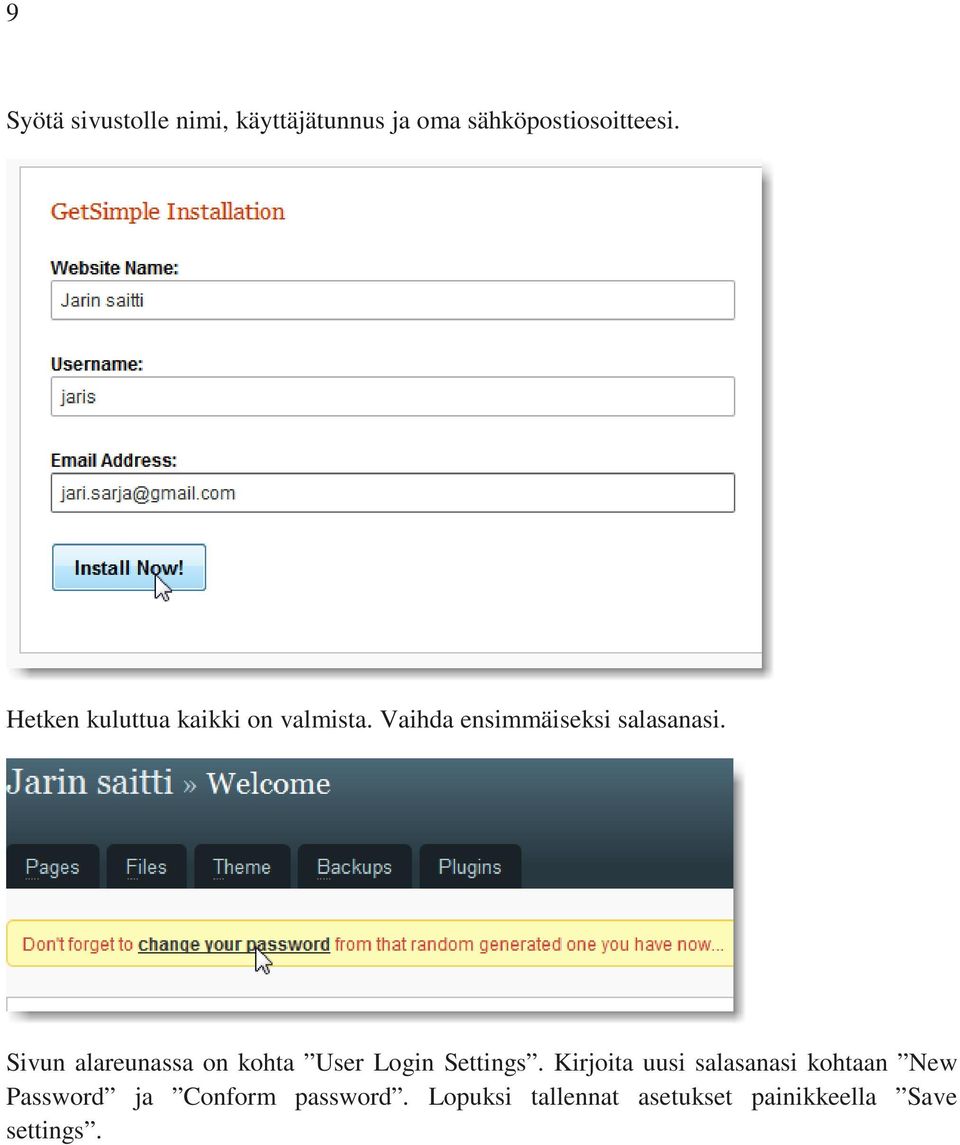 Sivun alareunassa on kohta User Login Settings.