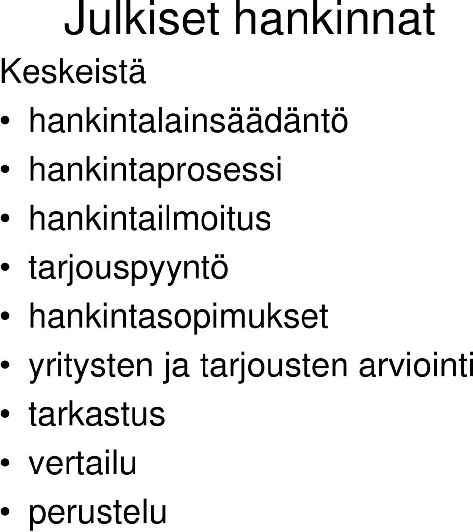 hankintailmoitus tarjouspyyntö