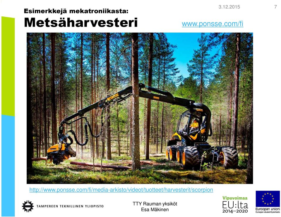 2015 www.ponsse.com/fi 7 http://www.