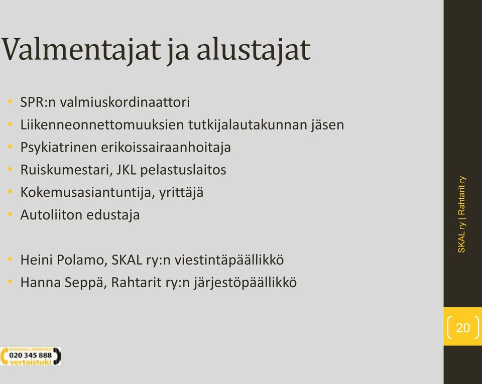 pelastuslaitos Kokemusasiantuntija, yrittäjä Autoliiton edustaja Heini Polamo,