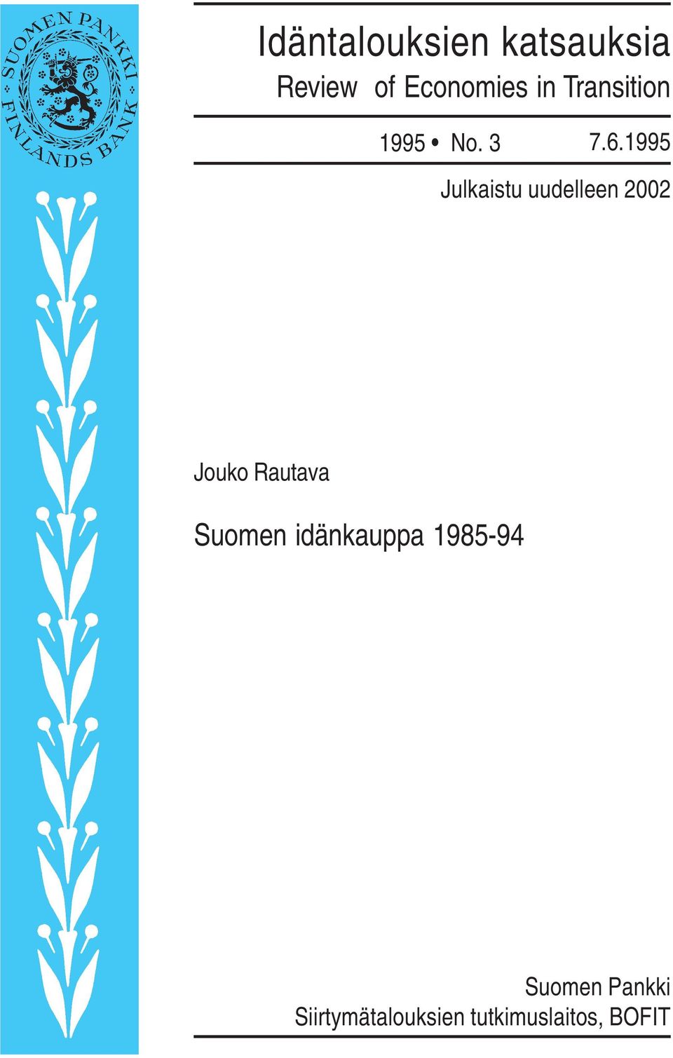 1995 Julkaistu uudelleen 2002 Jouko Rautava