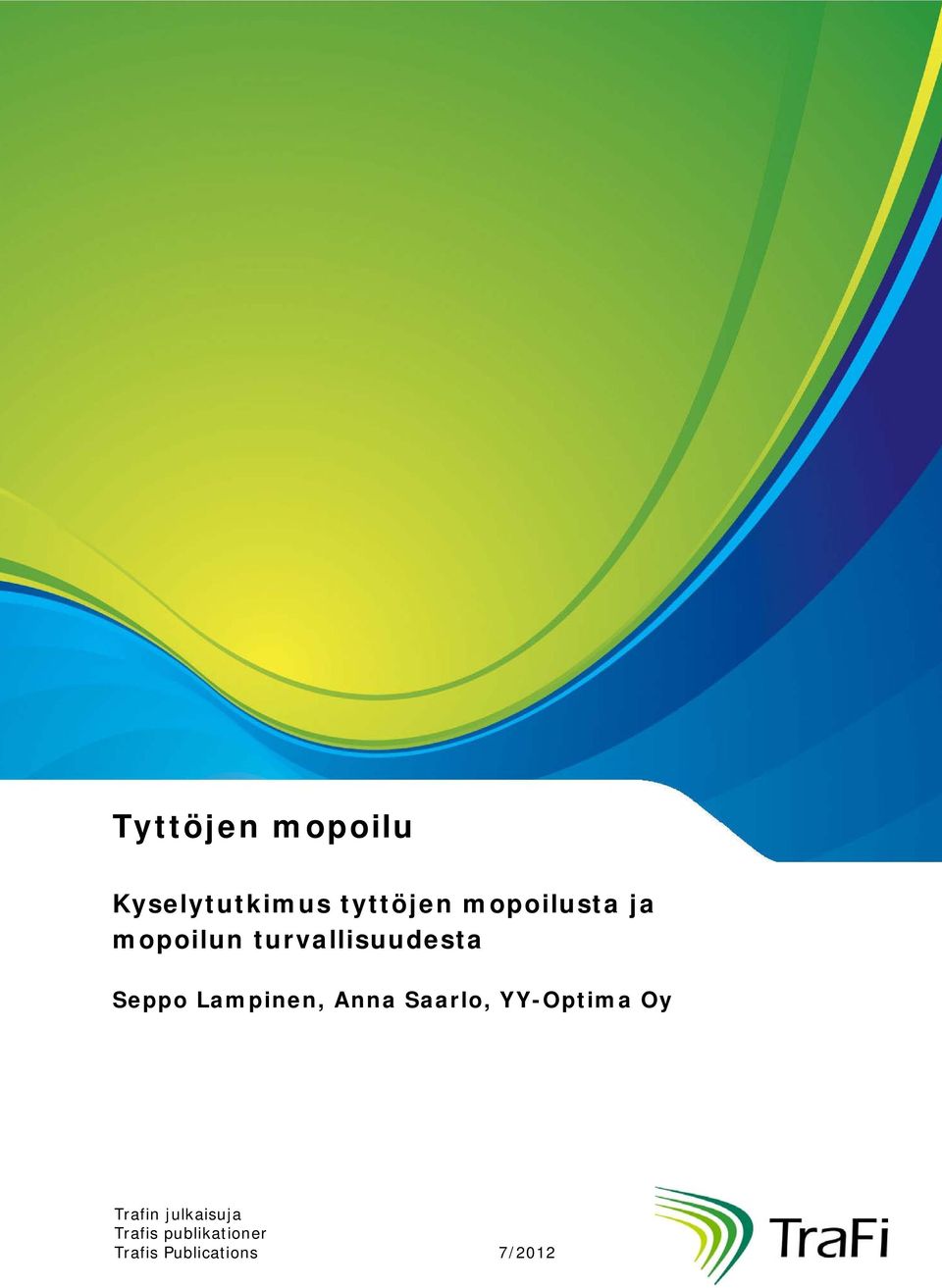 Lampinen, Anna Saarlo, YY-Optima Oy Trafin