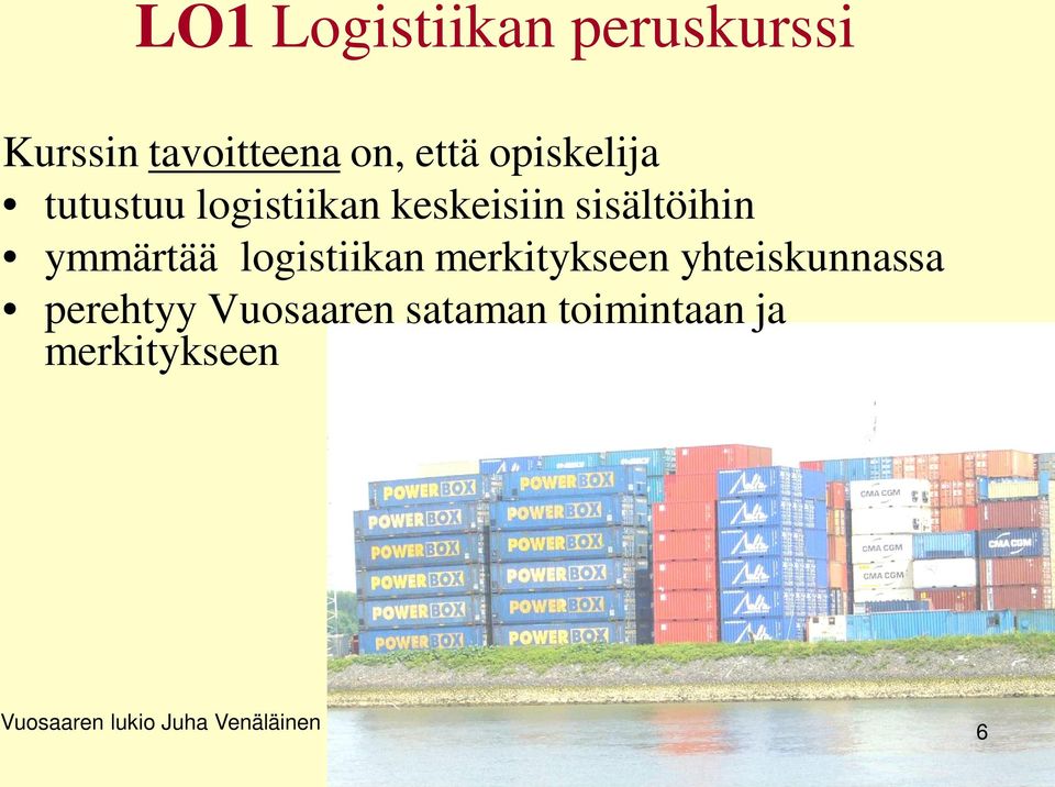 ymmärtää logistiikan merkitykseen yhteiskunnassa perehtyy