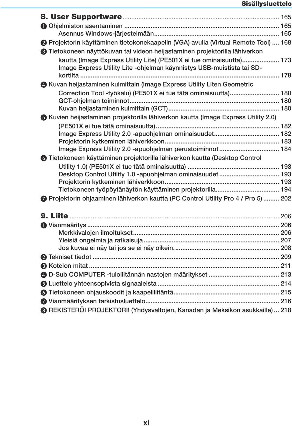 .. 173 Image Express Utility Lite -ohjelman käynnistys USB-muistista tai SDkortilta.