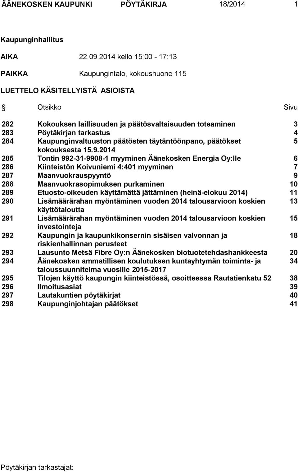 Kaupunginvaltuuston päätösten täytäntöönpano, päätökset 5 kokouksesta 15.9.