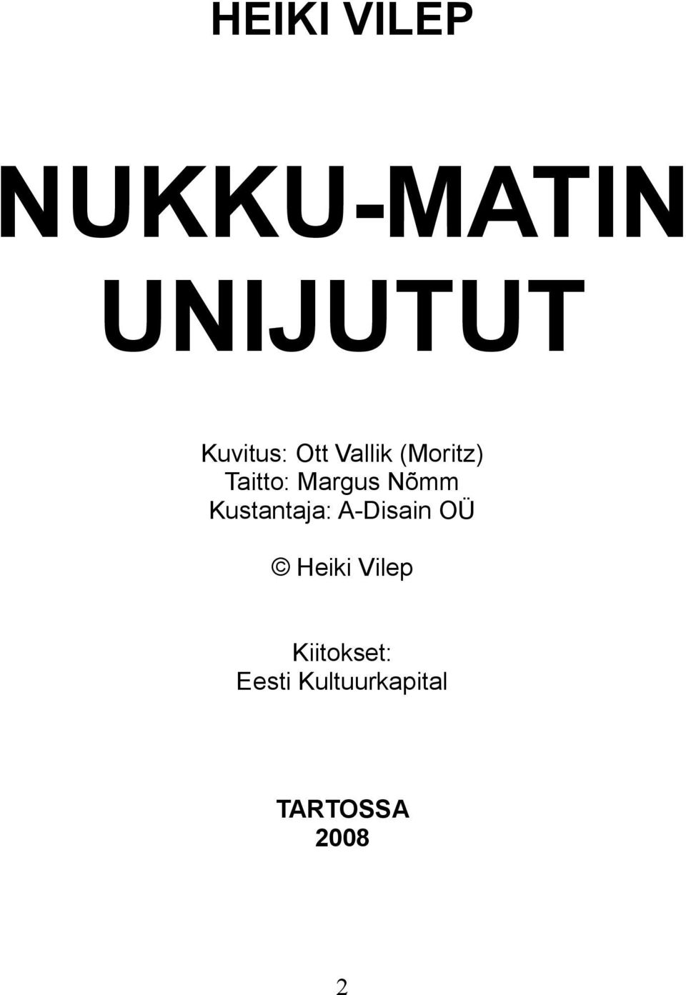 Kustantaja: A-Disain OÜ Heiki Vilep