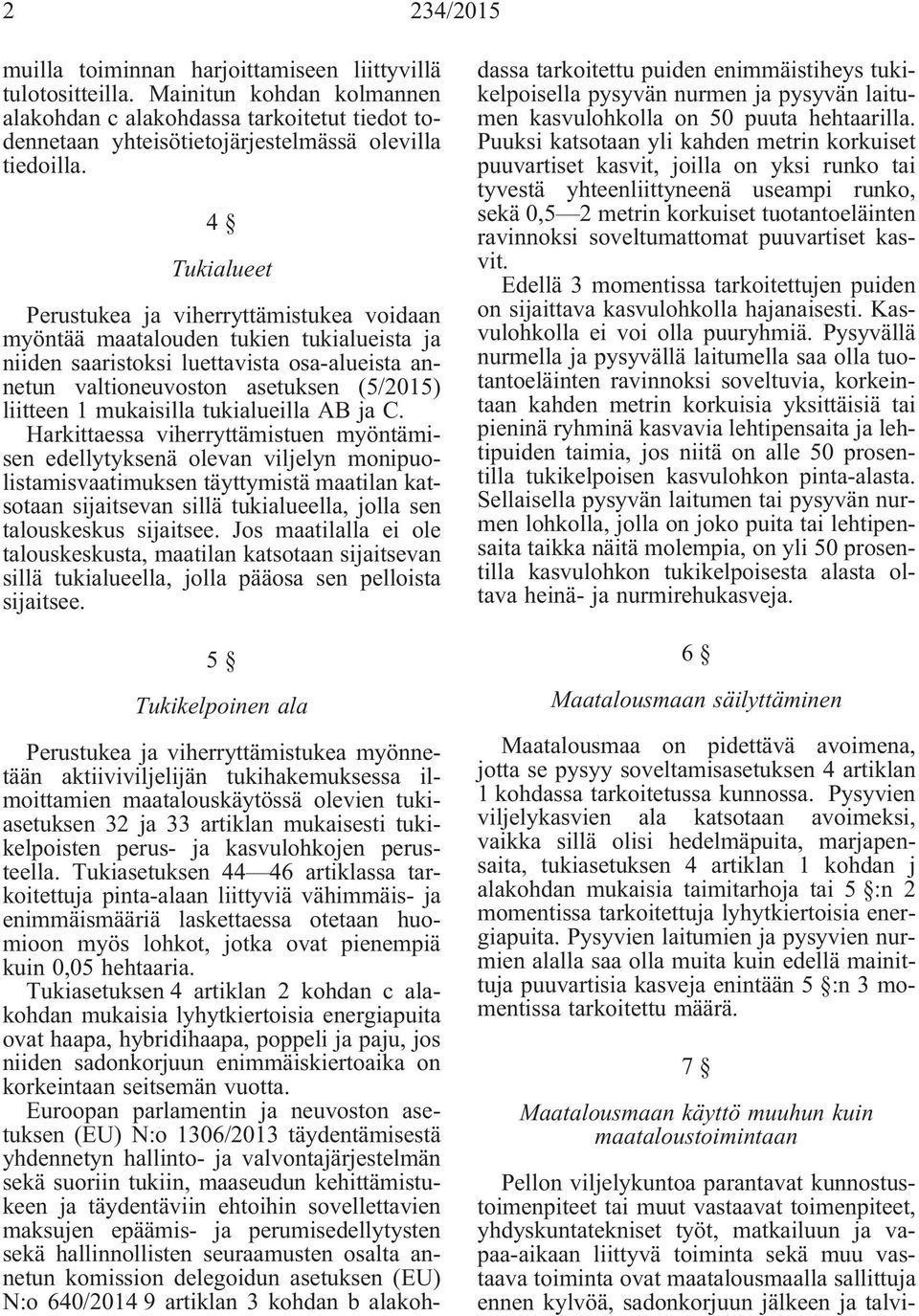 mukaisilla tukialueilla AB ja C.