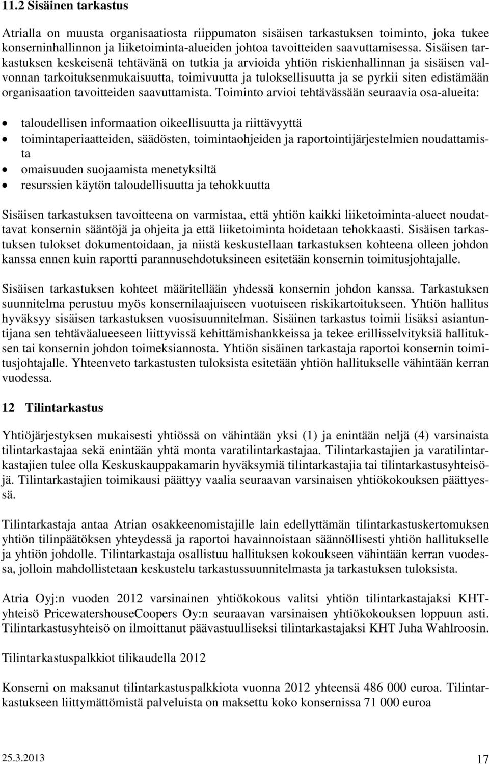 organisaation tavoitteiden saavuttamista.