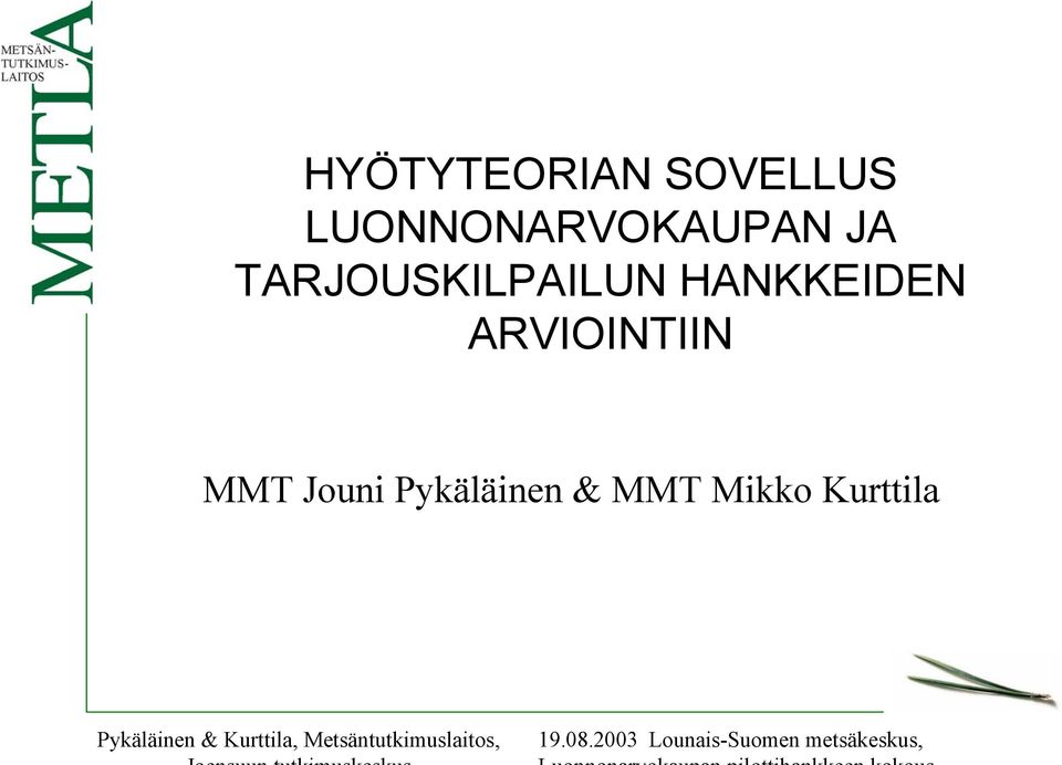 TARJOUSKILPAILUN HANKKEIDEN