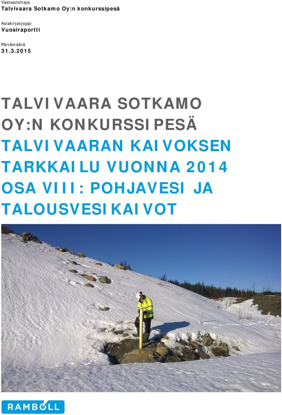 .3.2015 TALVIVAARA SOTKAMO OY:N KONKURSSIPESÄ