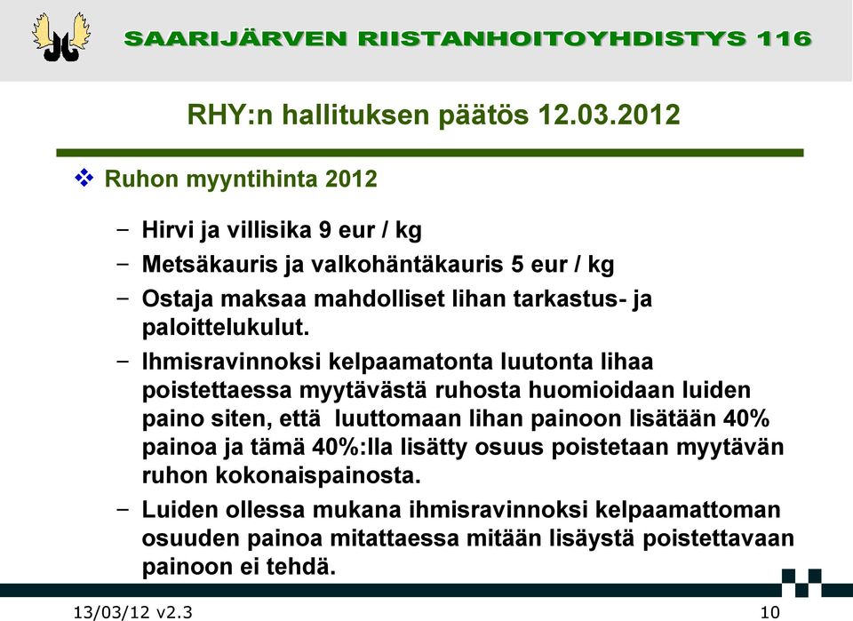 ja paloittelukulut.
