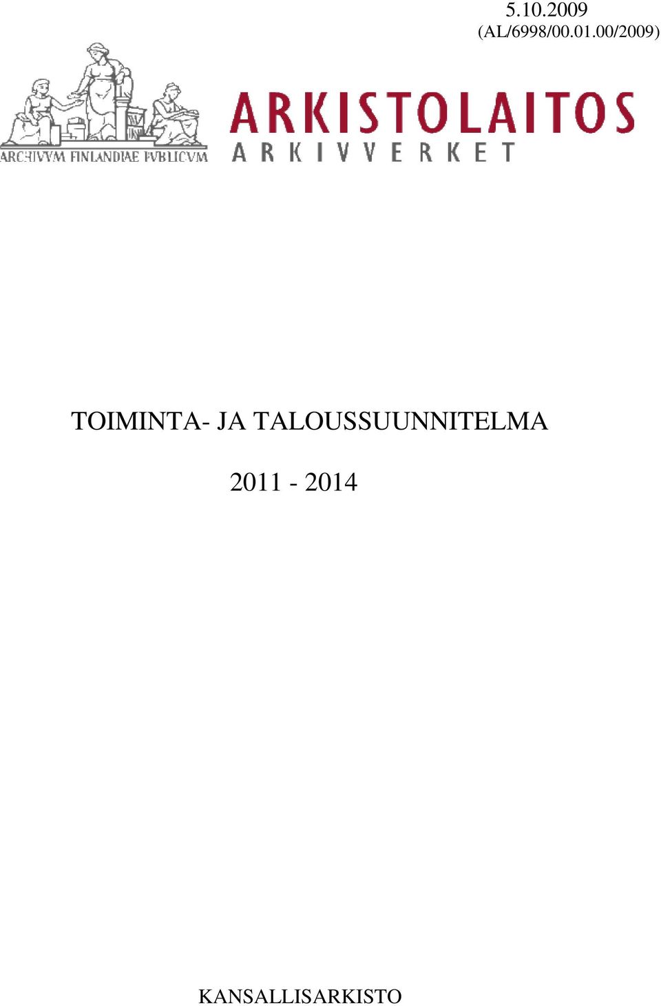 JA TALOUSSUUNNITELMA