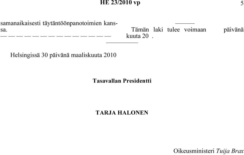 päivänä Helsingissä 30 päivänä maaliskuuta 2010