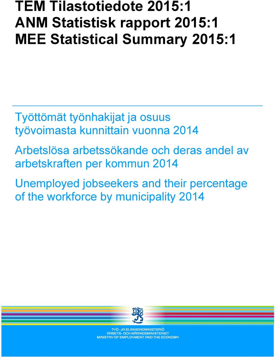 2014 Arbetslösa arbetssökande och deras andel av arbetskraften per kommun