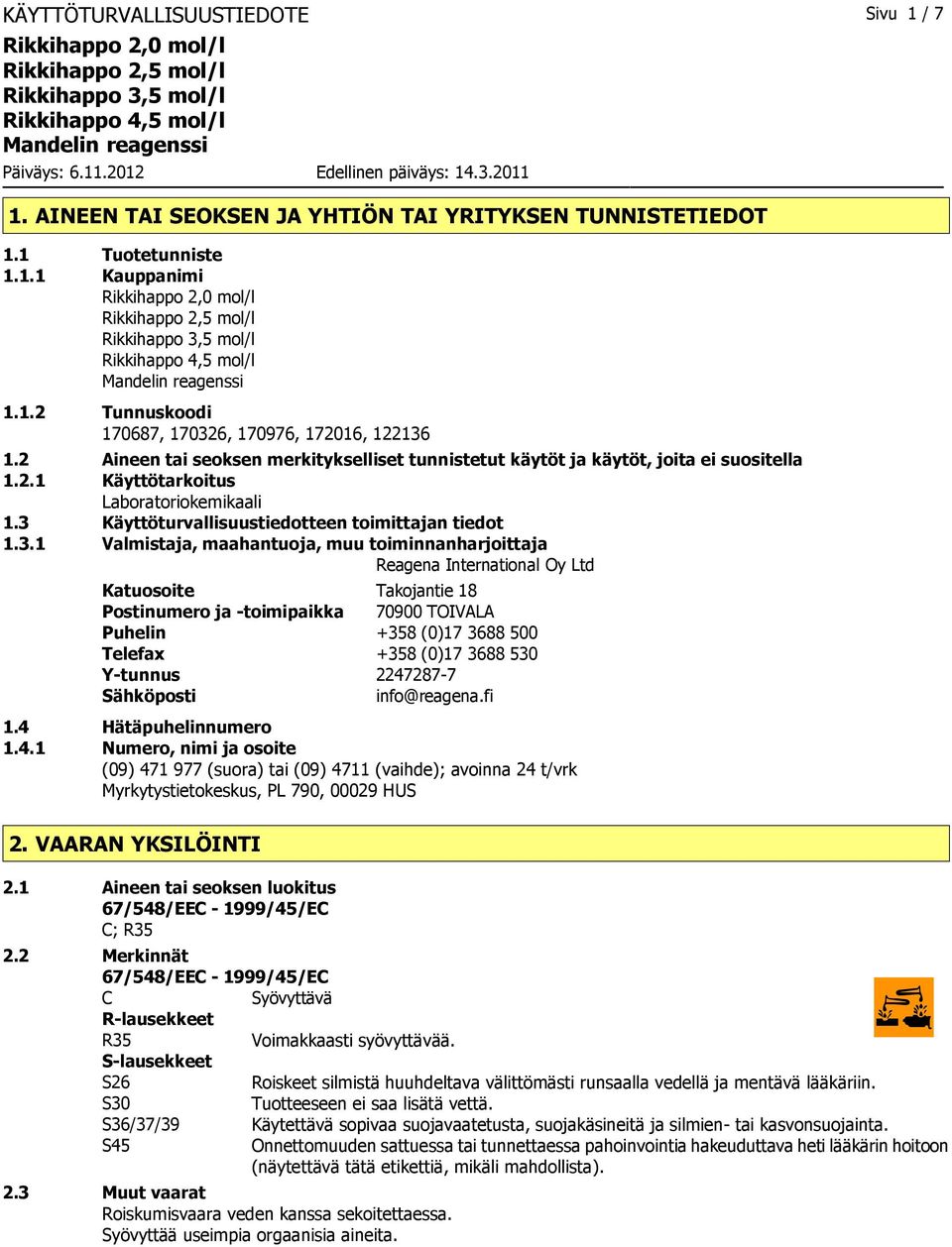 Käyttöturvallisuustiedotteen toimittajan tiedot 1.3.