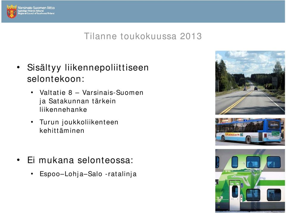 tärkein liikennehanke k Turun joukkoliikenteen