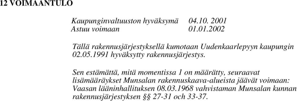 1991 hyväksytty rakennusjärjestys.