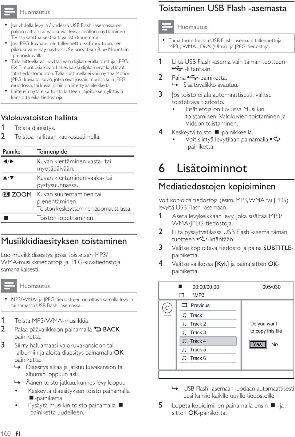 Tällä laitteella voi näyttää vain digikameralla otettuja, JPEG- EXIF-muotoisia kuvia. Lähes kaikki digikamerat käyttävät tätä tiedostomuotoa.