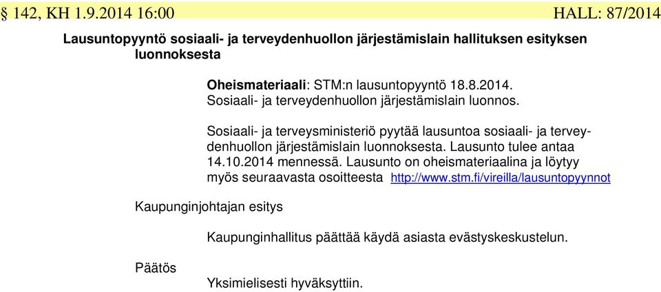 lausuntopyyntö 18.8.2014. Sosiaali- ja terveydenhuollon järjestämislain luonnos.