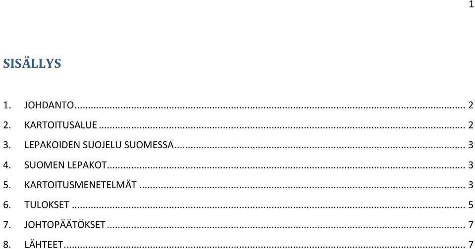 SUOMEN LEPAKOT... 3 5. KARTOITUSMENETELMÄT... 3 6.