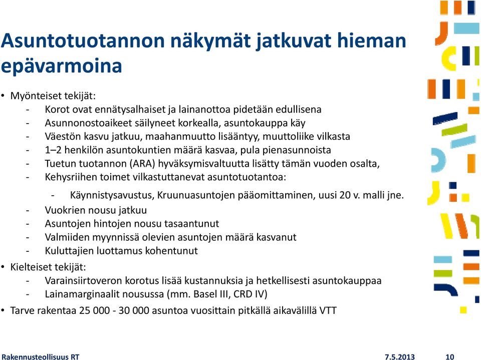 Kehysriihen toimet vilkastuttanevat asuntotuotantoa: Käynnistysavustus, Kruunuasuntojen pääomittaminen, uusi 20 v. malli jne.