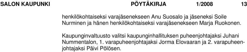 Kaupunginvaltuusto valitsi kaupunginhallituksen puheenjohtajaksi Juhani