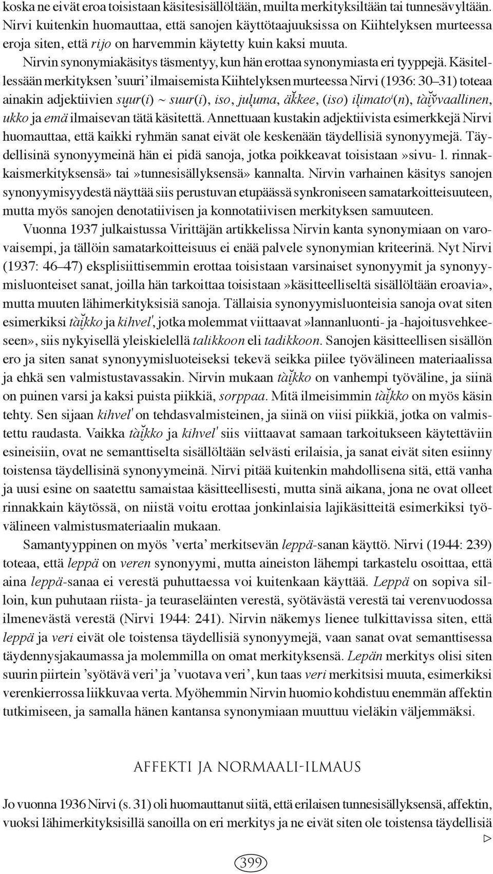 Nirvin synonymiakäsitys täsmentyy, kun hän erottaa synonymiasta eri tyyppejä.