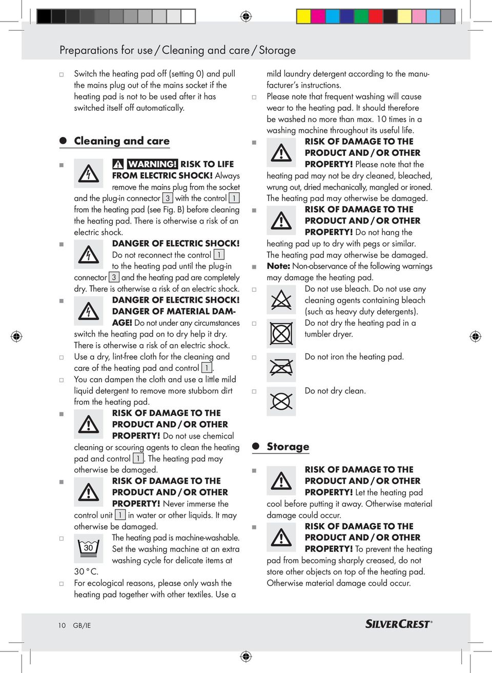 B) before cleaning the heating pad. There is otherwise a risk of an electric shock. DANGER OF ELECTRIC SHOCK!