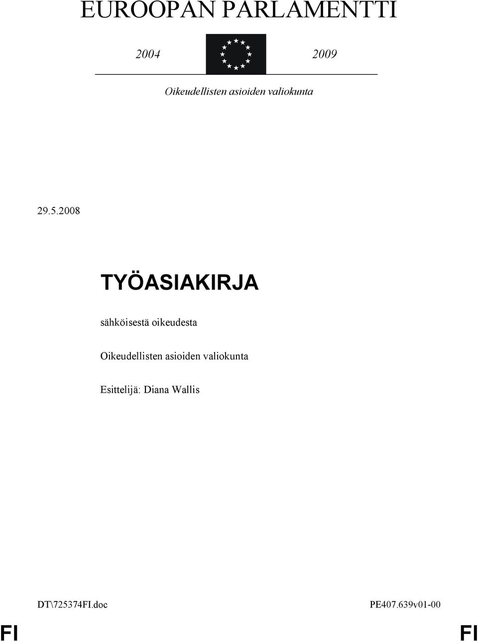 2008 TYÖASIAKIRJA sähköisestä oikeudesta