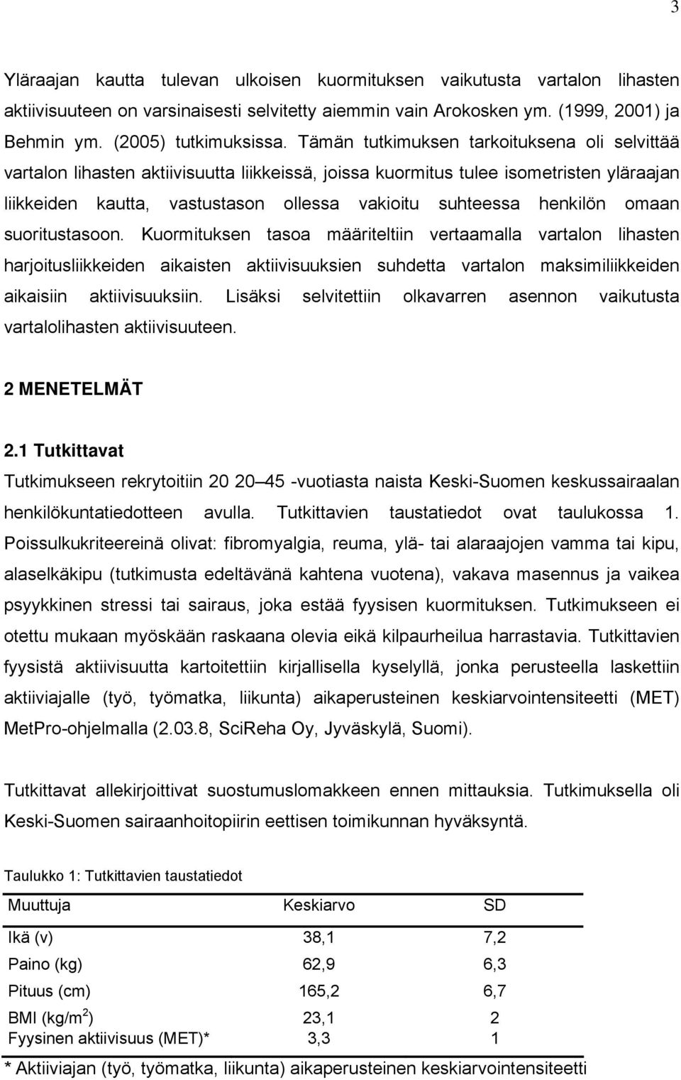 henkilön omaan suoritustasoon.