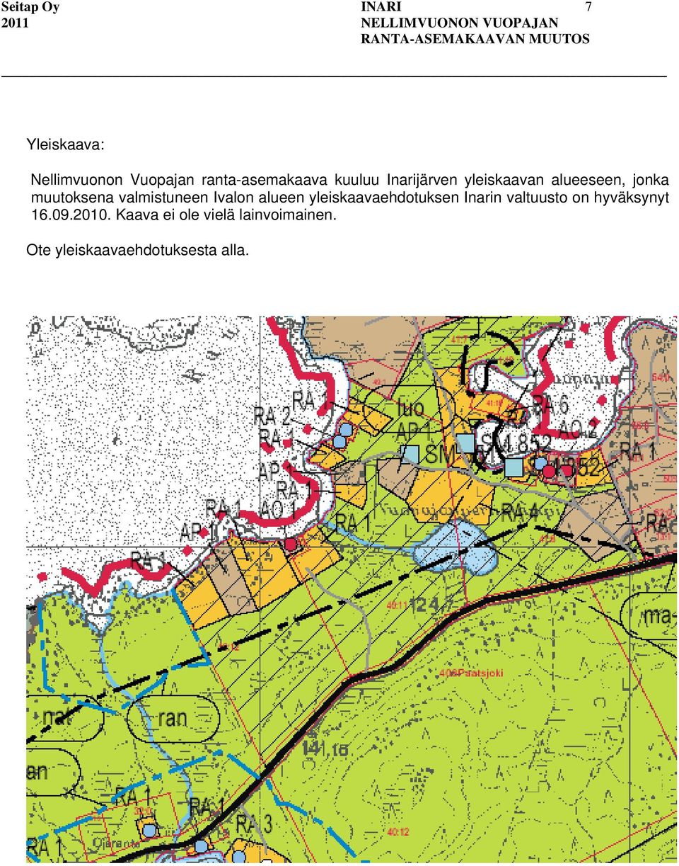 Ivalon alueen yleiskaavaehdotuksen Inarin valtuusto on hyväksynyt 16.09.