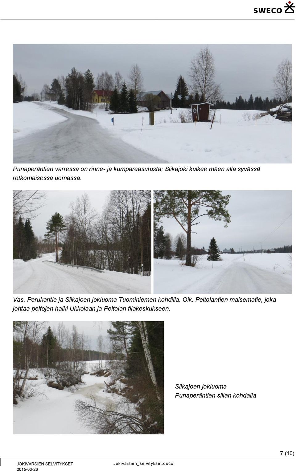 Perukantie ja Siikajoen jokiuoma Tuominiemen kohdilla. Oik.