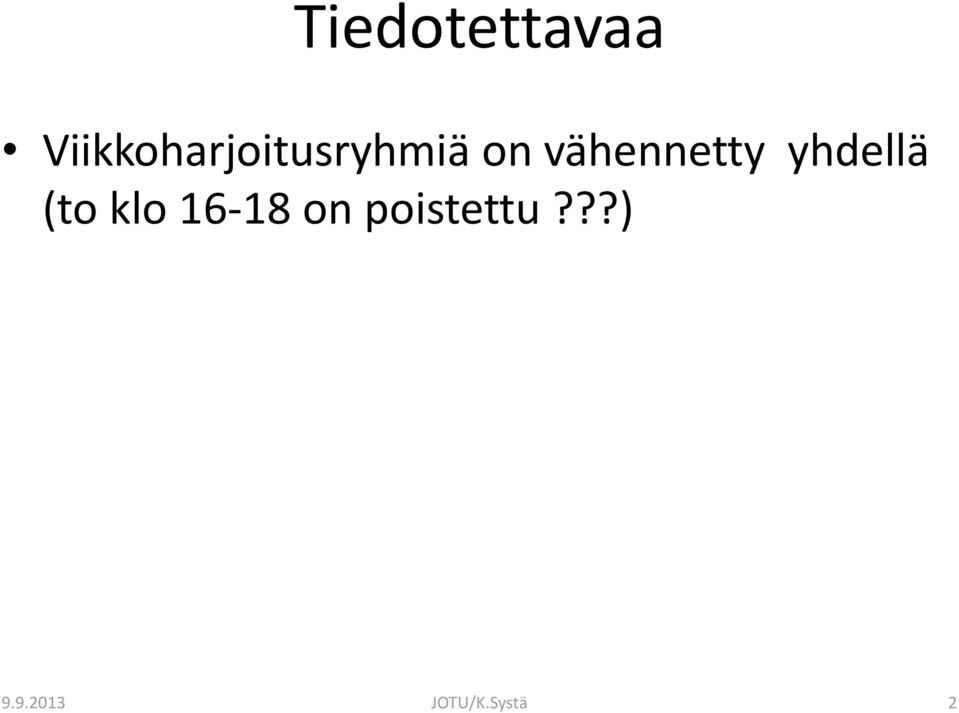 vähennetty yhdellä (to klo