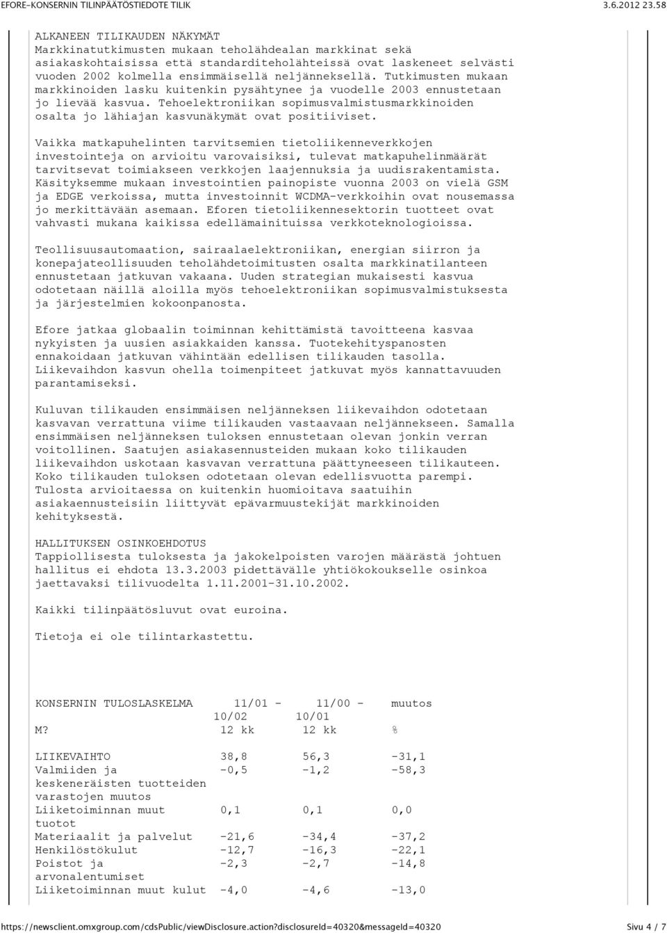 Tehoelektroniikan sopimusvalmistusmarkkinoiden osalta jo lähiajan kasvunäkymät ovat positiiviset.