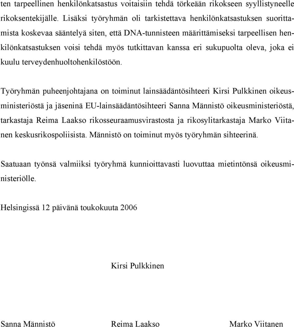 kanssa eri sukupuolta oleva, joka ei kuulu terveydenhuoltohenkilöstöön.